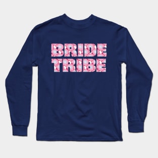 Bride Tribe Floral Art Typography for Bachelorette Long Sleeve T-Shirt